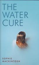 The Water Cure by Sophie Mackintosh